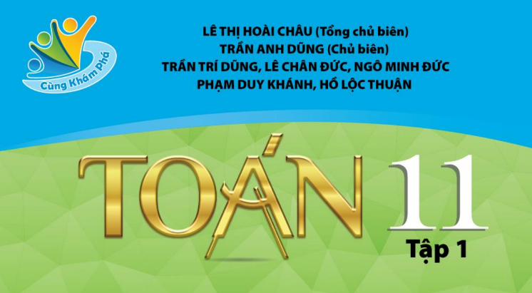 Sách giáo khoa Toán lớp 11 - tập 1 - (CÙNG KHÁM PHÁ) 1