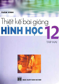 Thiết Kế Bài Giảng Hình Học 12 1